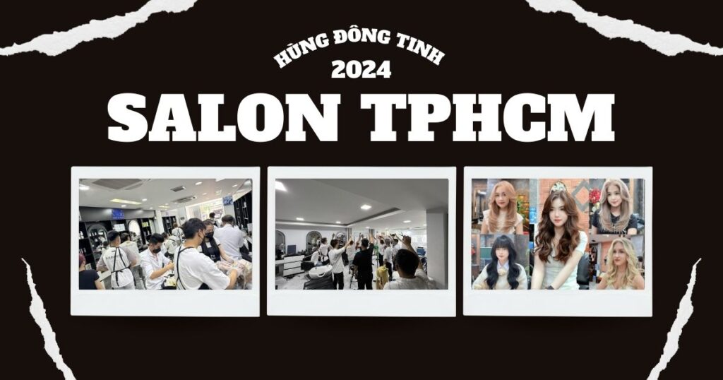 10 Salon tóc TPHCM nổi tiếng cắt đẹp